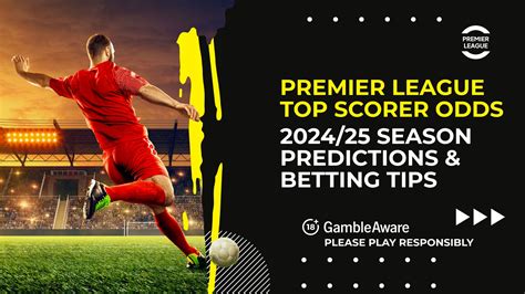 Premier League Top Scorer Predictions, Odds, Picks 2024/25.